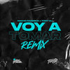 Voy A Tomar (Remix) - Nacho Radesca&Tomy DJ&Lira