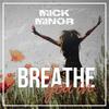Breathe You In (feat. ALVN) - Mick Minor&ALVN