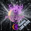 Want Some More (Luyo Instrumental Remix) - Sudad G