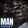 Man Cant (Explicit) - DoRoad&Bash