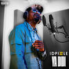 Ya DiDi (Explicit) - IDPizzle