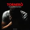 Tornerò(feat. Shadowboy Myzic) (Explicit) - Azra&Joe Nevix&Shadowboy Myzic