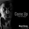Come Up - Morrison Machiavelli&Shuggz