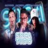 Soca Tudo (Explicit) - Mc Porck&MC Reino&Mc Moana