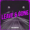 Leave & Gone - Rick Ramoutar