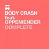 Complete - Body Crash&Oppeniender