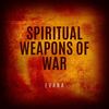 Spiritual Weapons of War - Evana