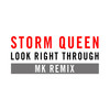 Look Right Through (MK Vocal Edit) - Storm Queen