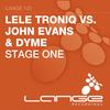 Stage One (Original Mix) - John Evans&Dyme&Lele Troniq