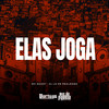 Elas Joga (Explicit) - MC Godoy&DJ LD de Realengo