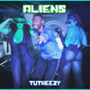 Aliens - Tutweezy