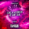 Cala a Boca e Me Da (Explicit) - DJ NEGRETS&DJ NWT&Mc Maiquinho