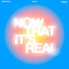 Now That It's Real - David Blank&Dumar&Bigmama