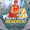 Bendecio - Migueltom