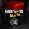 M J Fox (Explicit) - Mike White