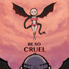 Be so Cruel - ADN&Aaron Wright