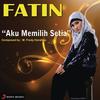 Aku Memilih Setia( X Factor Indonesia ) - Fatin