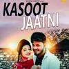 Kasoot Jaatni - Jaji King