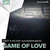 Game Of Love (Hazem Beltagui Radio Edit) - Snatt&Alexandra Badoi&Vix