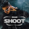 Shoot (Explicit) - Sami