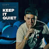 Keep It Quiet - Edify&Steven Malcolm