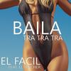 Baila Tra Tra Tra - El Facil&El Teacher