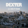 DEXTER - lil inko&Madd