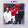 Wants & Needs (feat. 10kleeroy & Modizo) (Remix) - CK Sula&10kleeroy&Modizo