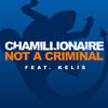 Not A Criminal (Main|W/Gun Shots) - Chamillionaire&Kelis