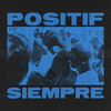 Positif Siempre - Chico Blanco