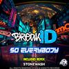 So everybody (Stonewash Remix) - BreakID&Stonewash