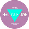 Feel Your Love - Votchik