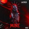 MINE - Lazrus