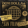 San Frandisco (Walker & Royce Extended Remix) - Dom Dolla