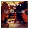 Don't Want Your Love - Cera Alba&Jonny Cade