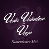 Dimenticare mai (Explicit) - Viola Valentino&Virgo