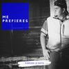 Me Prefieres - Karkan La Nota