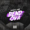 Bend Ova - Rage&Ade