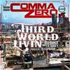 Third World Livin'(feat. Boo Banga & Lil Goofy) (Explicit) - Comma Zero&Boo Banga&Lil Goofy