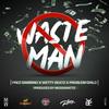 Wasteman - Prez Gambino&Wetty Beatz&Problem Child