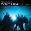 Trash the Club(feat. AL Agami) (Faustix Remix) - Aligator&Al Agami&Faustix