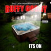 It's On (Explicit) - Ruffy goddy&Louie Loc&Deezo.og