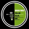 Yes & No (Original Mix) - Brain First