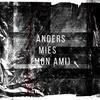 Anders Mies (Mon Ami) (Explicit) - Black Serious