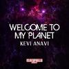 Welcome to My Planet (Joseph Mancino Remix) - Kevi Anavi