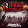 2 Finger Gun Salute (Explicit) - Rowney&Toddlah&Standard Procedure DNB