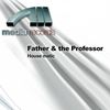Housematic (Profxor Dub) (Remix) - Father&&The Professor
