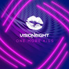 One More Kiss - Visioneight