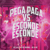 Pega Paga Vs Esconde Esconde (Explicit) - MC Eloi Js&Mc Wc Original&WC DJ MC