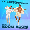 Shake Ya Boom Boom (Spanglish) - Static & Ben El&Chesca&Blessd&Black Eyed Peas